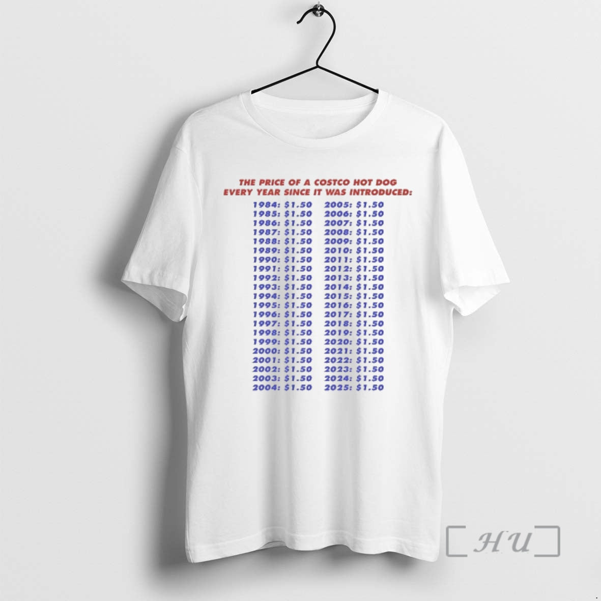 Officials The Price Of A Costco Hot Dog Every Year Since It Was Introduced Premium T-Shirts, Hoodie, Sweatshirt