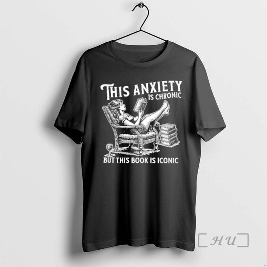 Officials This Anxiety Is Chronic But This Book Is Iconic T-Shirts, Hoodie, Sweatshirt | WearSparks.com