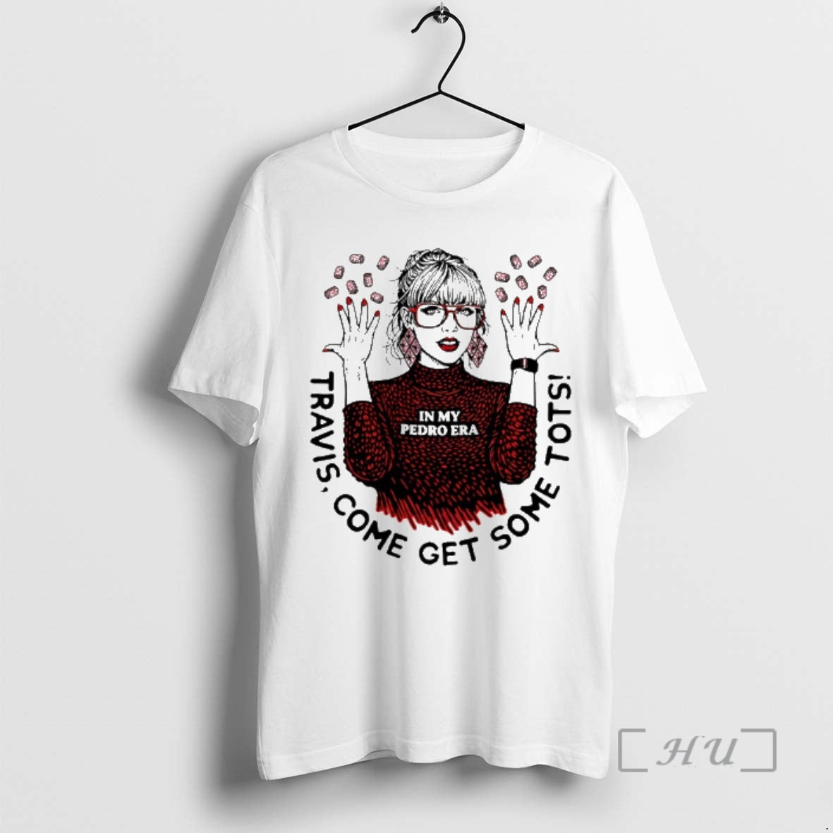 Officials Travis Come Get Some Tots In My Pedro Era Taylor Premium T Shirts Sweater