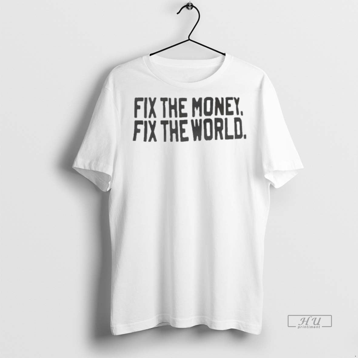 Officials Trending Fix The Money Fix The World T Shirt Sweater