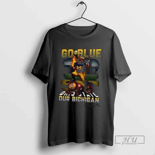 Officials Trending Go Blue 2025 Ohio State Our Bichigan T Shirt