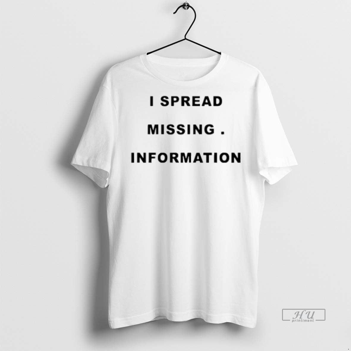 Officials Trending I Spread Missing Information T Shirt Sweater