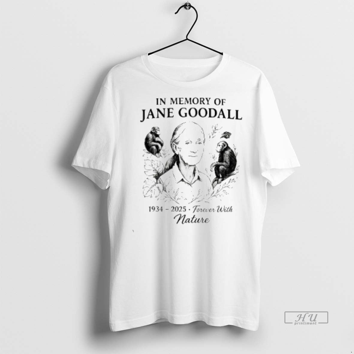 Officials Trending In Memory Of Jane Goodall 1934 2025 Forever With Nature T Shirt Sweater