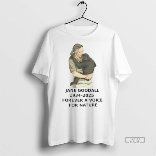 Officials Trending Jane Goodall 1934 2025 Forever A Voice For Nature T Shirt Sweater