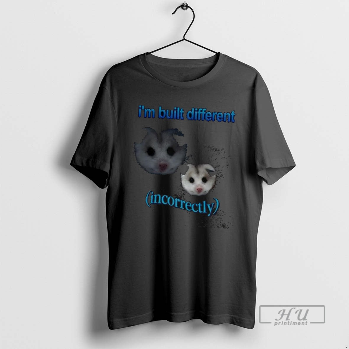 Officials Trending Possum Im Built Different Incorrectly T Shirt