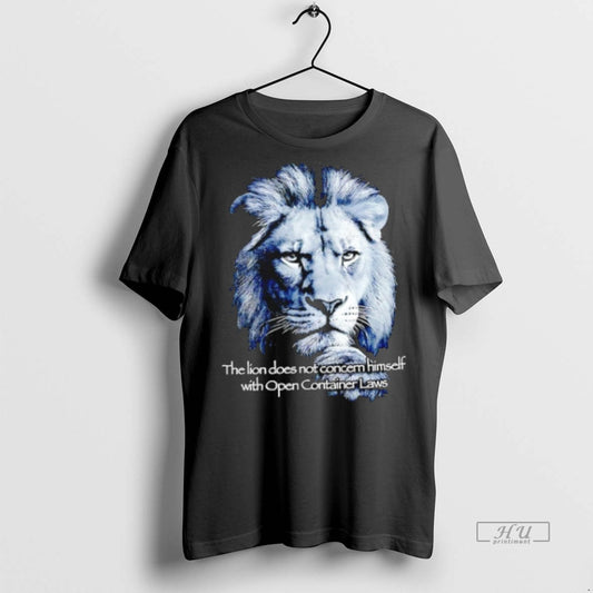 Officials Trending The Lion Does Not Concern Himself With Open Container Laws T Shirt Sweater