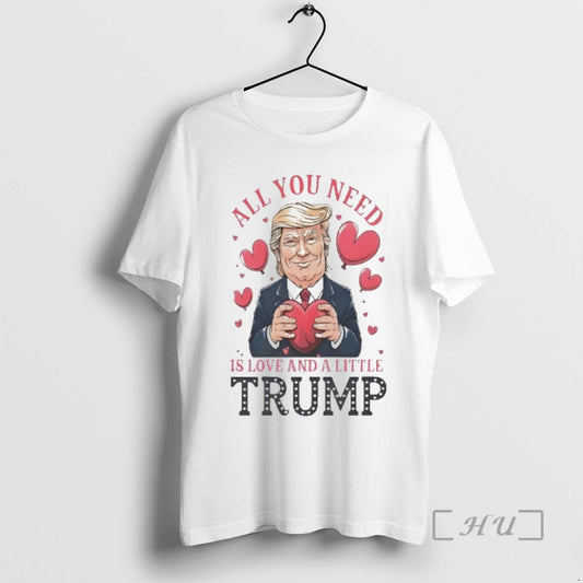 Officials Trump Holding Heart Valentine All You Need Is Love And A Little Trump Premium T-Shirts, Hoodie, Sweatshirt