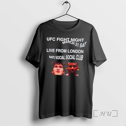 Officials Ufc Fight Night Saturday March 21 London Anti Social Social Club Premium T Shirts