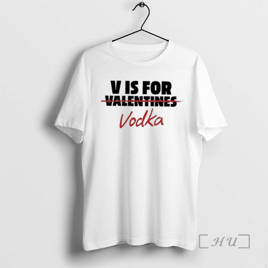 Officials V Is For Vodka Anti Valentine Meme Woman T-Shirts, Hoodie, Sweatshirt | WearSparks.com