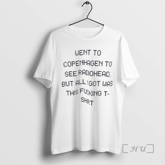 Officials Went To Copenhagen To See Radiohead But Alligot Was This Fucking Premium T Shirts Hoodie, Sweatshirt