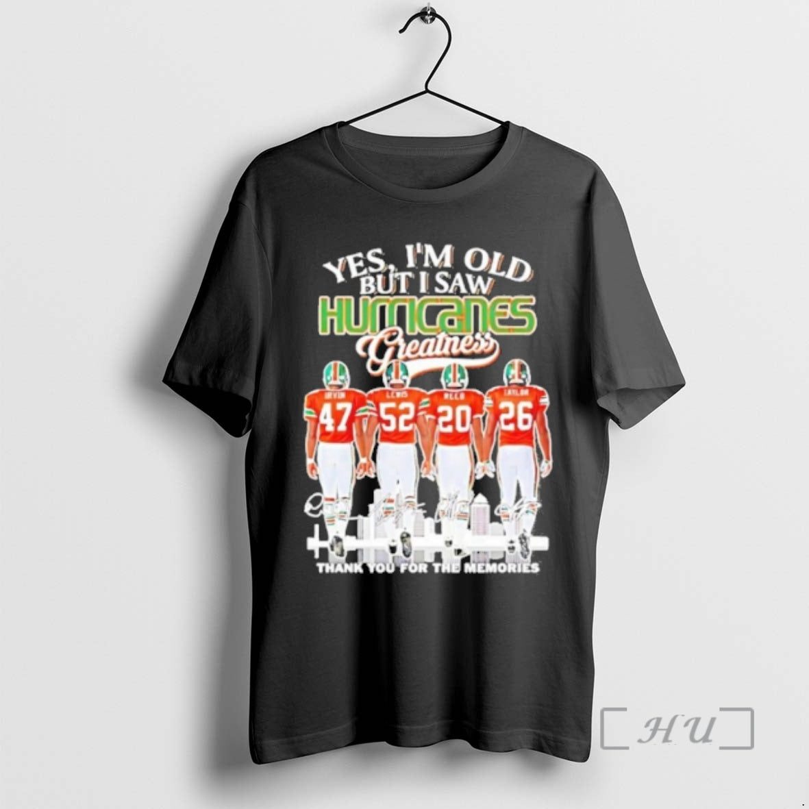 Officials Yes Im Old But I Saw Hurricanes Greatness Thank You For The Memories Signatures T-Shirts, Hoodie, Sweatshirt