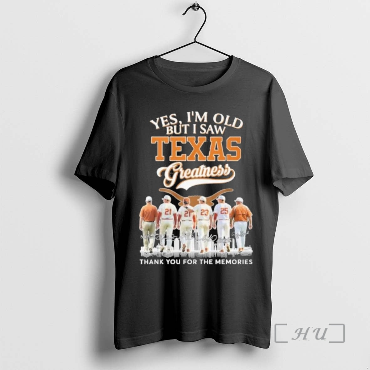 Officials Yes Im Old But I Saw Texas Longhorns Baseball Legends Greatness Premium T Shirts