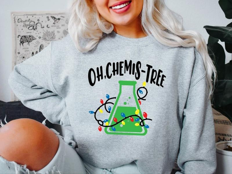 Oh Chemistree Sweatshirt, Chemistry Christmas Sweater, Science Student X-mas Party Gift, Matching Teachers Group Hoodie,...