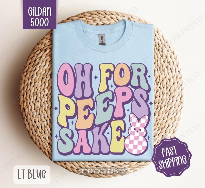 Oh for Peeps Sake Gildan Shirt, Cute Easter Tshirt, Trendy Bunny Tee Hoodie, Sweatshirt | WearSparks.com