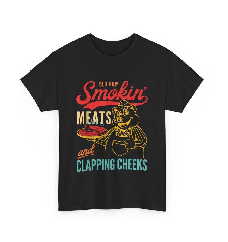 Old Row Smokin' Meats And Clapping Cheeks Funny T-Shirt for BBQ Enthusiasts and Grill Masters, Unisex Heavy Cotton Tee,...
