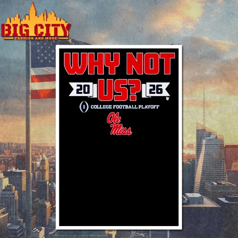 Ole Miss Football CFP Why Not Us 2026 shirt