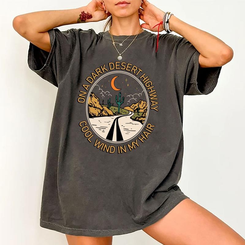 On A Dark Desert Highway Cool Wind In My Hair Graphic Printed Tee, Summer Unhinged Shirt, Road Trip T-shirt, Adventure...