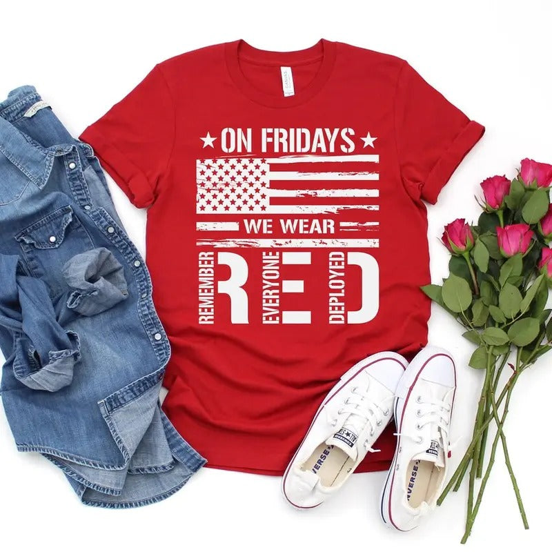 On Friday We Wear Red Shirt, We wear Red Remember Everyone Deployed, American Flag Us Veteran T-shirt, RED Friday shirt...