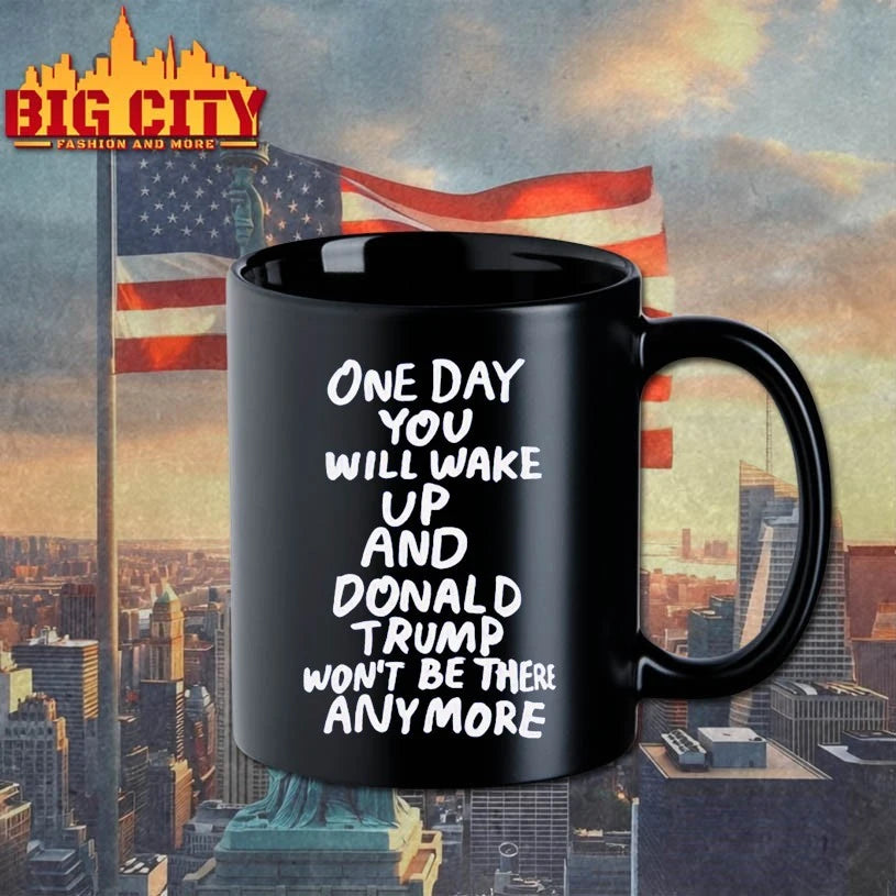 One Day You Will Wake Up And Donald Trump Won’t Be There Anymore shirt
