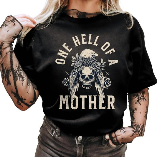 One Hell Of A Mother Shirt, Trendy Mom Shirt For Cool Mom, Shirt For Women Grunge, Unisex T-Shirt, Gifts For Mother Mom...