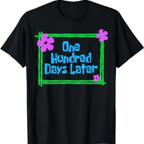 One Hundred Days Later 100th day of school teacher or pupil T-Shirt, Hodie and Sweater, T-Shirt Hoodie, Sweatshirt