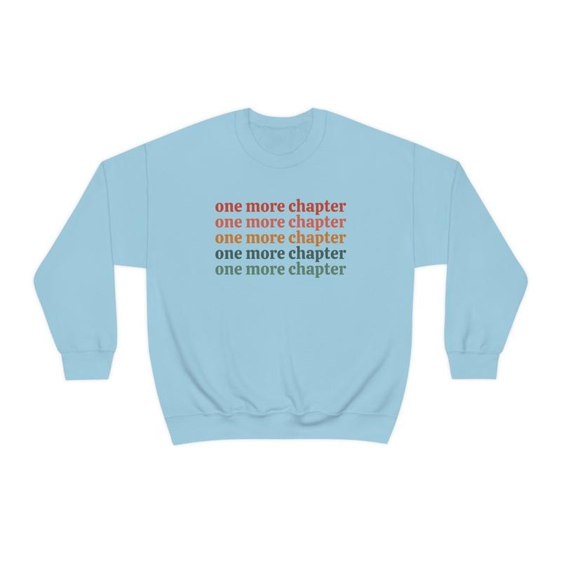 One More Chapter Sweatshirt Book Sweatshirt School Librarian Gift Bookish Sweatshirt Reading Sweatshirt Literature...