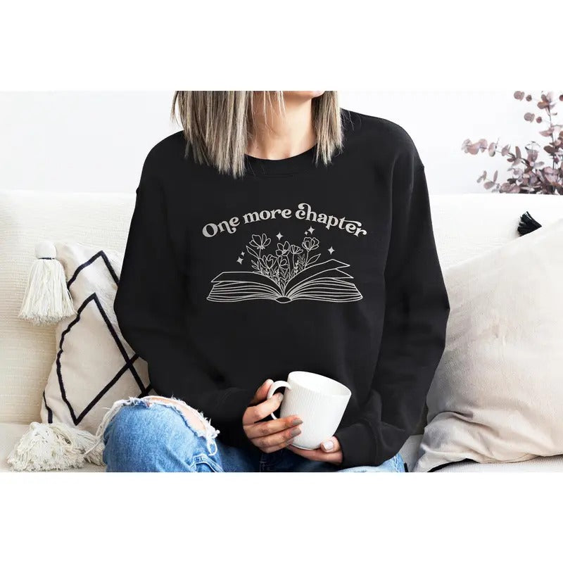 One More Chapter Sweatshirt For Book Lover Book Club Sweatshirt Book Nerd Sweatshirt Book Worm Sweatshirt Bookish Sweater...