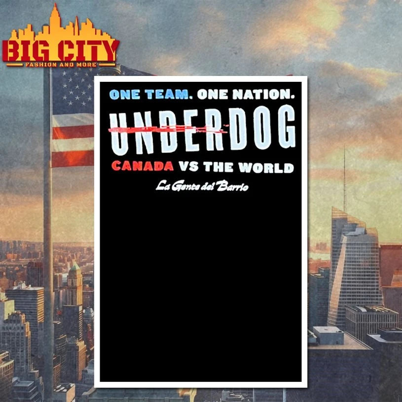 One Team One Nation Underdog Canada Vs The World La Gente Del Barrio shirt