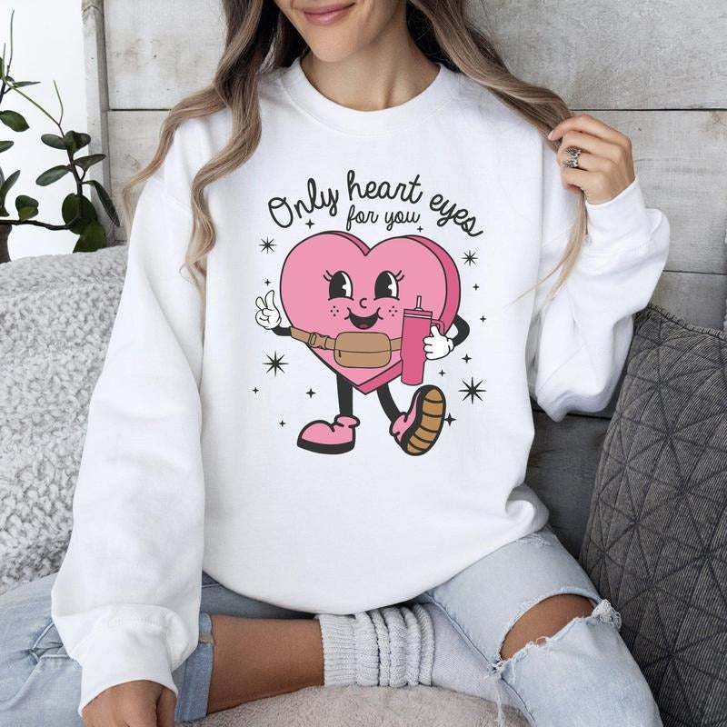 Only Heart Eyes For You, Pink Heart, Bougie, Boojee, Sweatshirt, Valentine's Day, Crew Neck, Women's, Crewneck,...