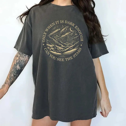 Only When It Is Dark Enough Can You See the Stars Comfort Colors Shirt, Inspirational Graphic Tee, Positive Quotes...