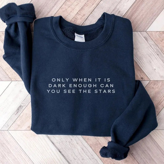 Only When It's Dark Enough Can You See the Stars Shirt, Kamala Sweatshirt, Democrat Sweatshirt, Women's Rights...