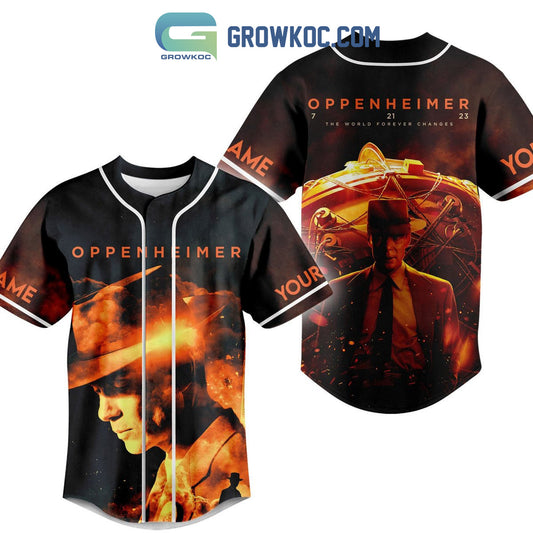 Oppenheimer The World Forever Changes Personalized Baseball Jersey