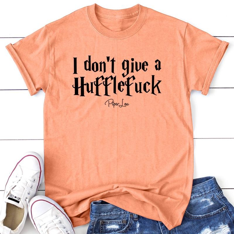 I Don't Give A Huffle Apparel, Proudly Printed In The USA, Tee / Tank / V Neck Gray / White / Blue / Hot Pink / Orange,...