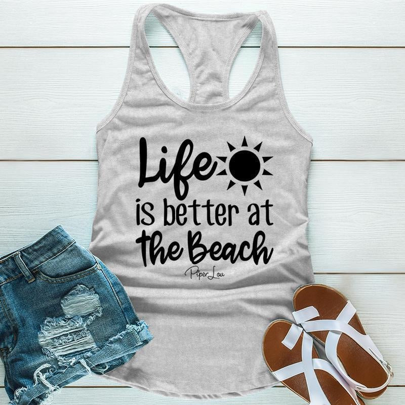 Life Is Better At The Beach Apparel, Proudly Printed In The USA, Tee / Tank / V Neck Gray / White / Blue / Hot Pink /...
