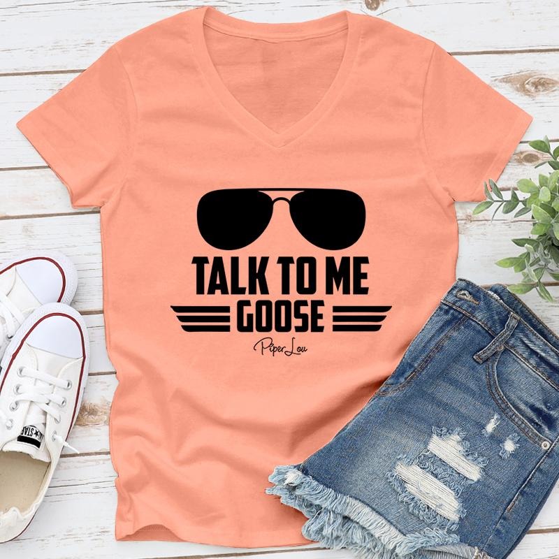 Talk To Me Goose Apparel, Proudly Printed In The USA, Tee / Tank / V Neck Gray / White / Blue / Hot Pink / Orange, #sassy...