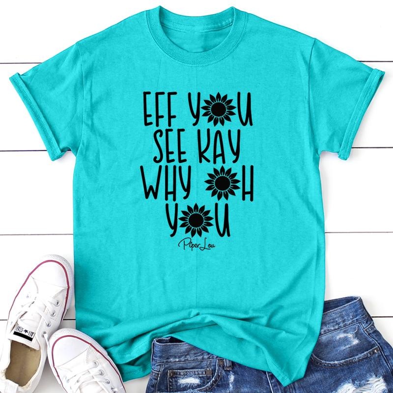 Eff You See Kay Why Oh You Apparel, Proudly Printed In The USA, Tee / Tank / V Neck Gray / White / Blue / Hot Pink /...