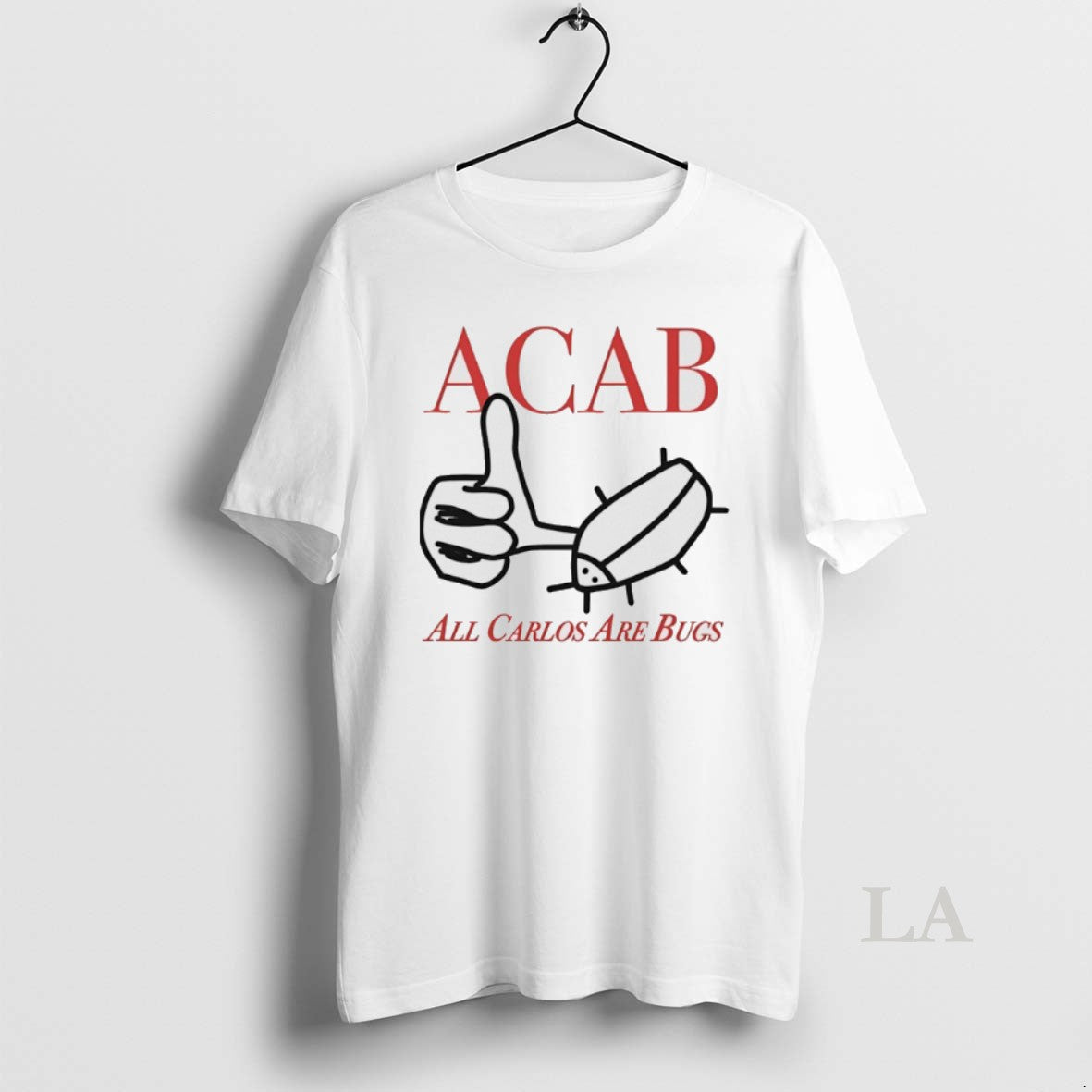 Original Acab All Carlos Are Bug T-Shirts, Hoodie, Sweatshirt | WearSparks.com
