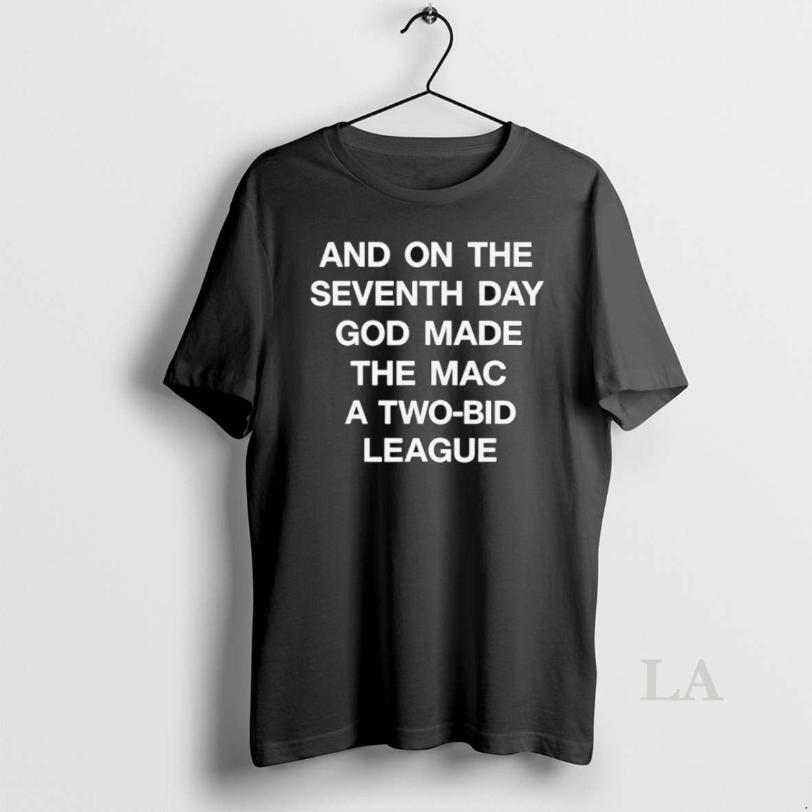 Original And On The Seventh Day God Made The Mac A Two Bid League Shirts