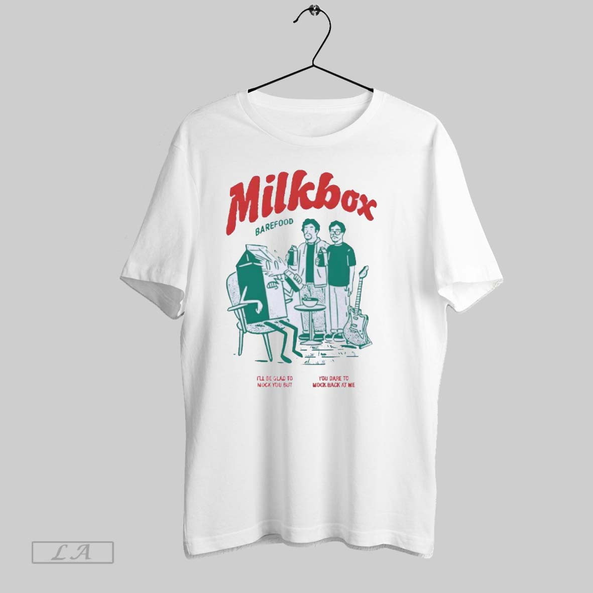 Original Barefood Milkbox Ill Be Glad To Mock You But You Dare To Mock Back