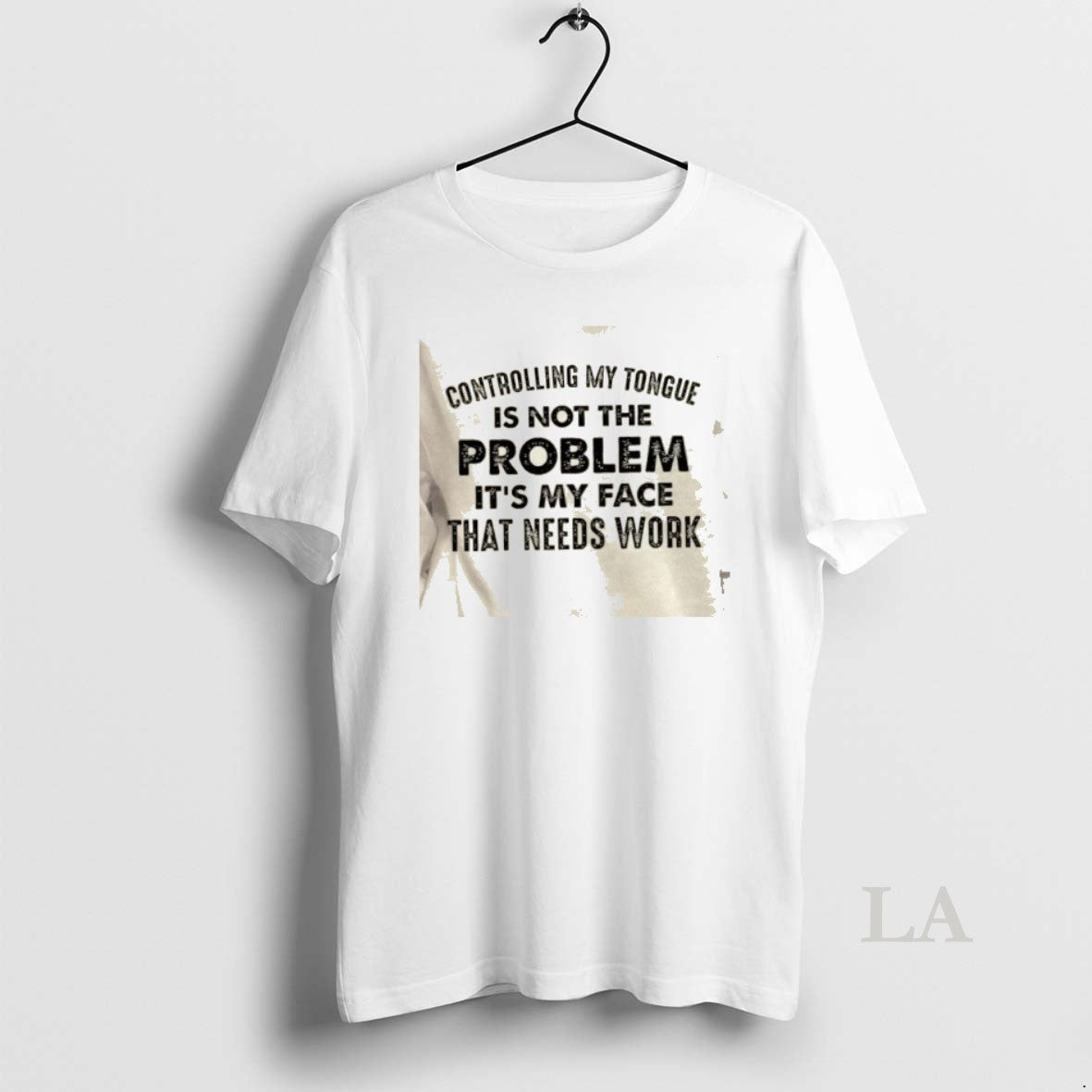 Original Controlling My Tongue Is Not The Problem Its My Face That Needs Work Quote T-Shirts, Hoodie, Sweatshirt