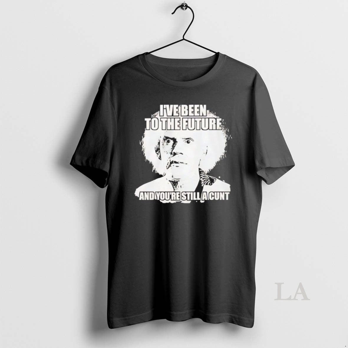 Original Doc Brown Ive Been To The Future And Youre Still A Cunt T-Shirts, Hoodie, Sweatshirt | WearSparks.com