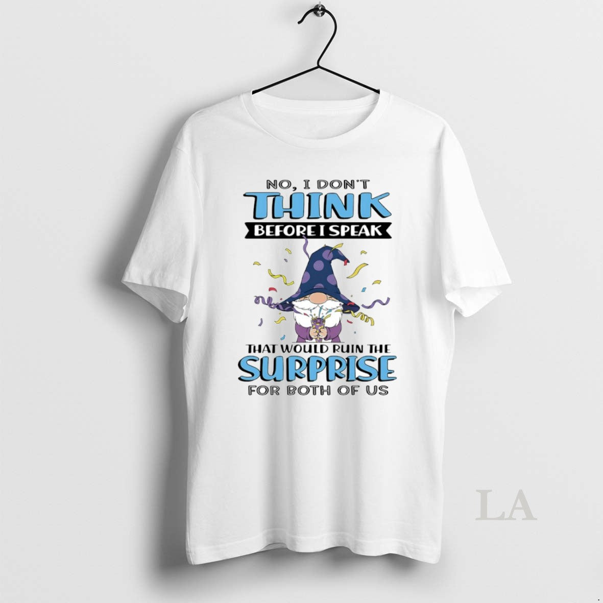 Original Gnome No I Dont Think Before I Speak That Would Ruin The Surprise For T-Shirts, Hoodie, Sweatshirt | WearSparks.com