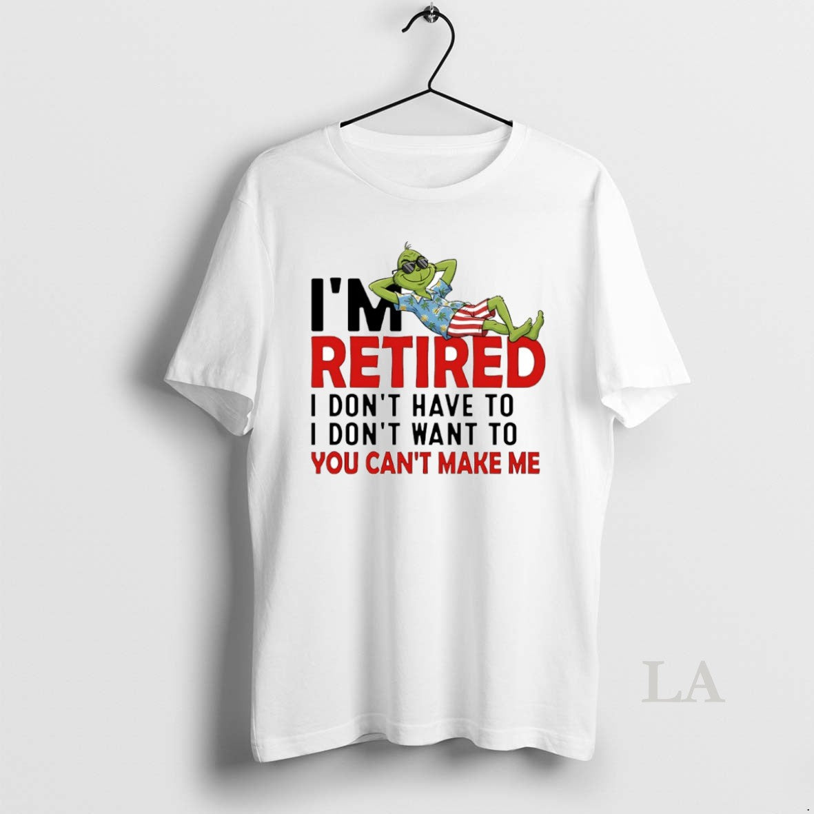 Original Grinch Im Retired I Dont Have To I Dont Want To You Cant Make T-Shirts, Hoodie, Sweatshirt | WearSparks.com