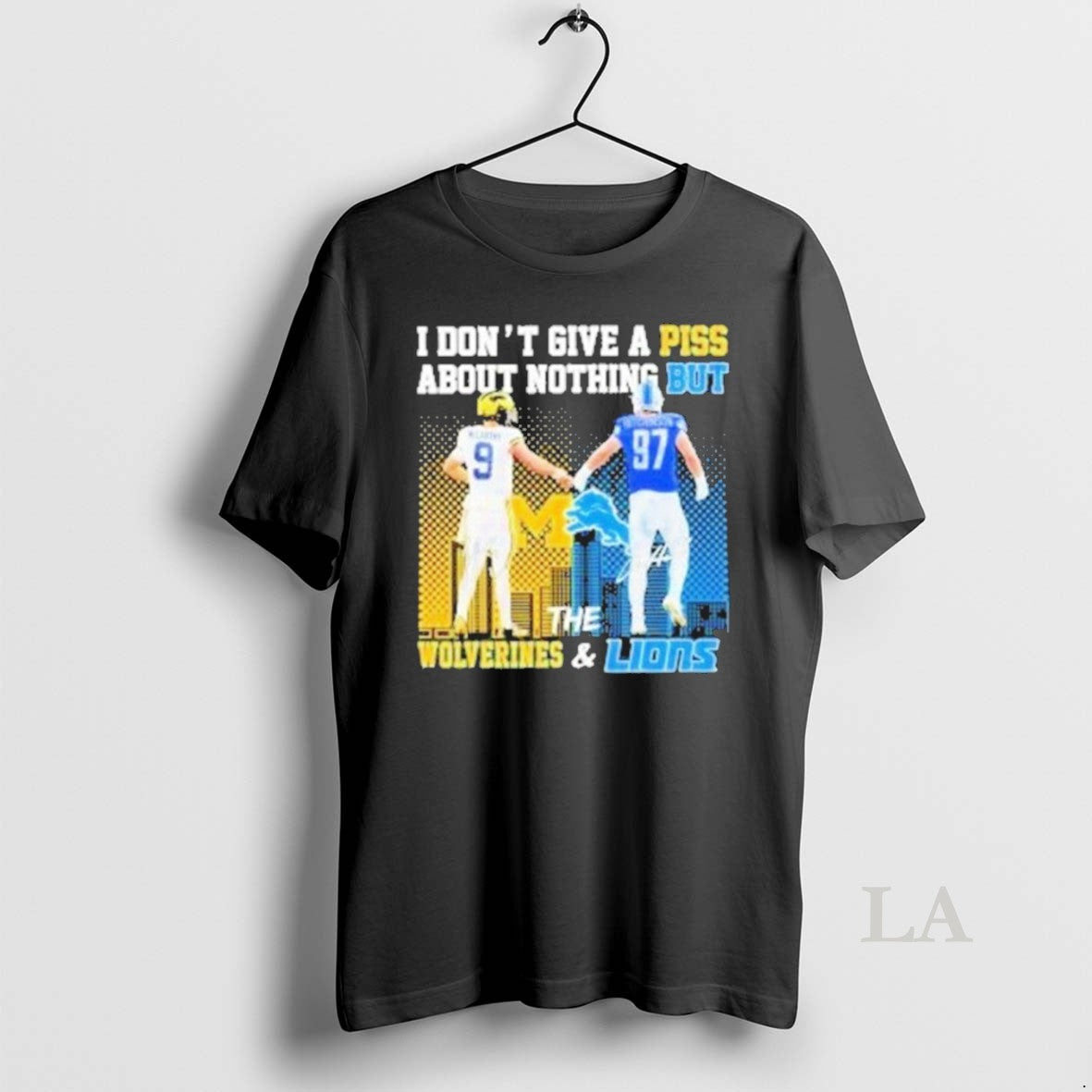 Original I Dont Give A Piss About Nothing But The Michigan Wolverines And Detroit Lions