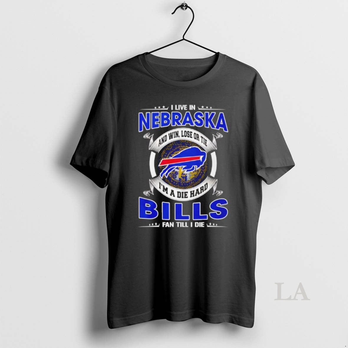 Original I Live In Nebraska And Win Lose Or Tie Im A Die Hard Bills T-Shirts, Hoodie, Sweatshirt | WearSparks.com