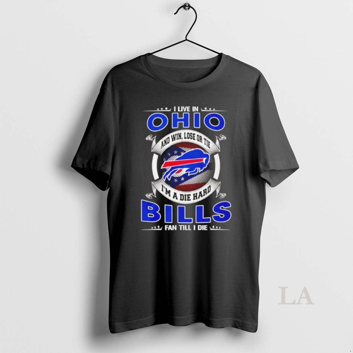 Original I Live In Ohio And Win Lose Or Tie Im A Die Hard Bills T-Shirts, Hoodie, Sweatshirt | WearSparks.com