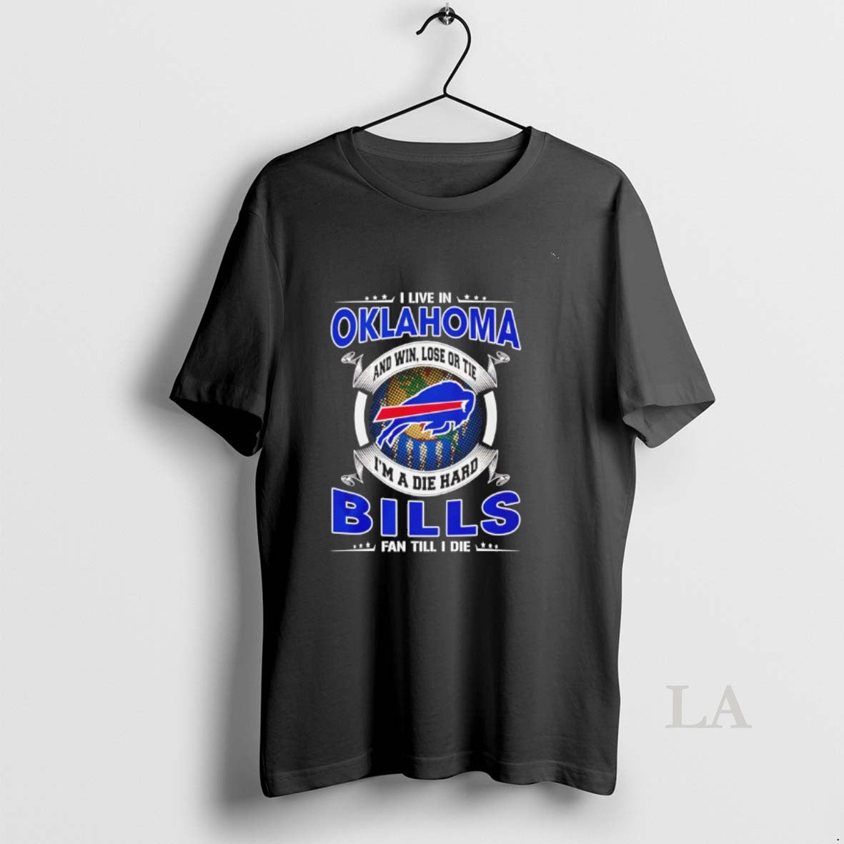 Original I Live In Oklahoma And Win Lose Or Tie Im A Die Hard Bills T-Shirts, Hoodie, Sweatshirt | WearSparks.com