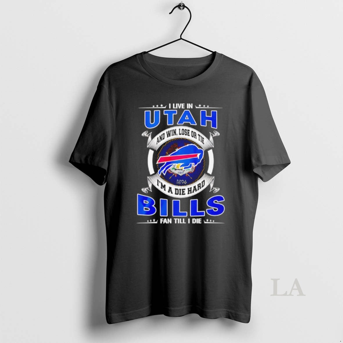 Original I Live In Utah And Win Lose Or Tie Im A Die Hard Bills T-Shirts, Hoodie, Sweatshirt | WearSparks.com