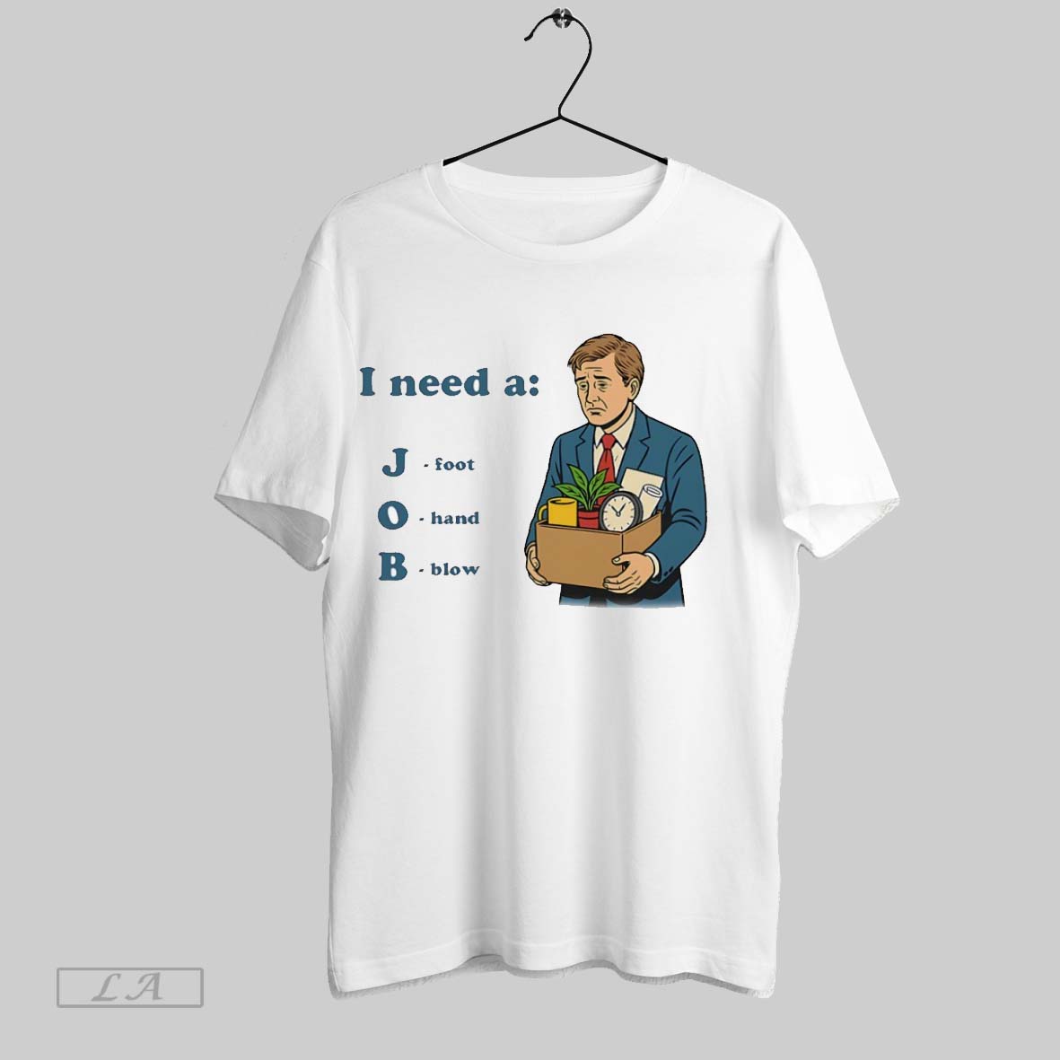 Original I Need A Job Foot Hand Blow