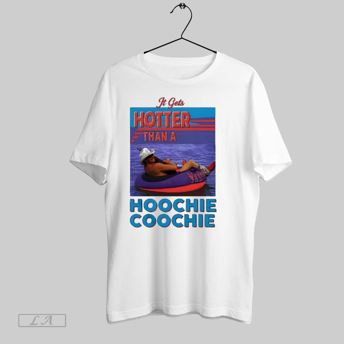 Original It Gets Hotter Than A Hoochie Coochie Chattahoochee